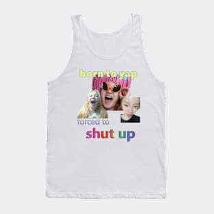 yuqi born to yap forced to shut up Tank Top